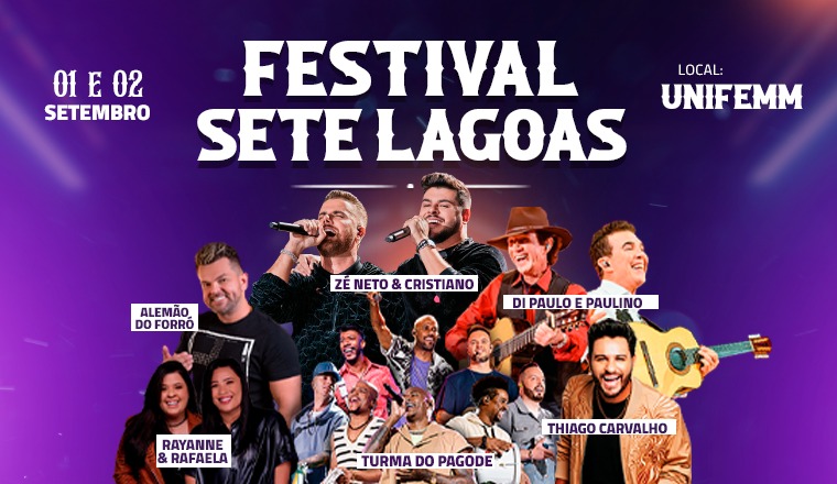 Festival Sete Lagoas - Zé Neto e Cristiano + Turma do Pagode + Rayane e Rafaela