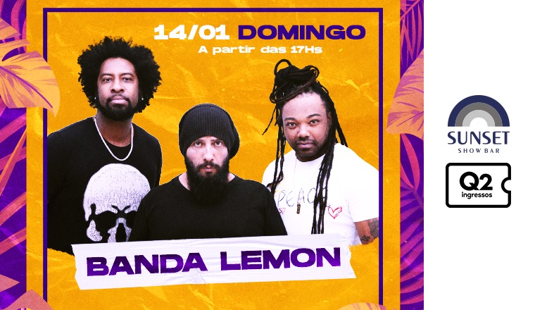 Sunset Show Bar | Banda Lemon em São José do Rio Pardo