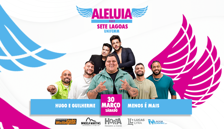 Aleluia Fest - Hugo e Guilherme + Menos é Mais em Sete Lagoas