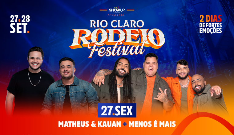 Rio Claro Rodeio Festival  - Menos é mais + Matheus & Kauan em Rio Claro
