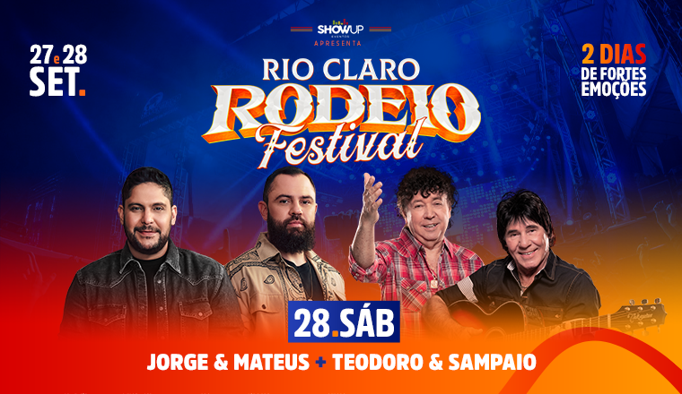 Rio Claro Rodeio Festival - Jorge e Mateus +  Teodoro e Sampaio + Luiz Miguel e Daniel em Rio Claro