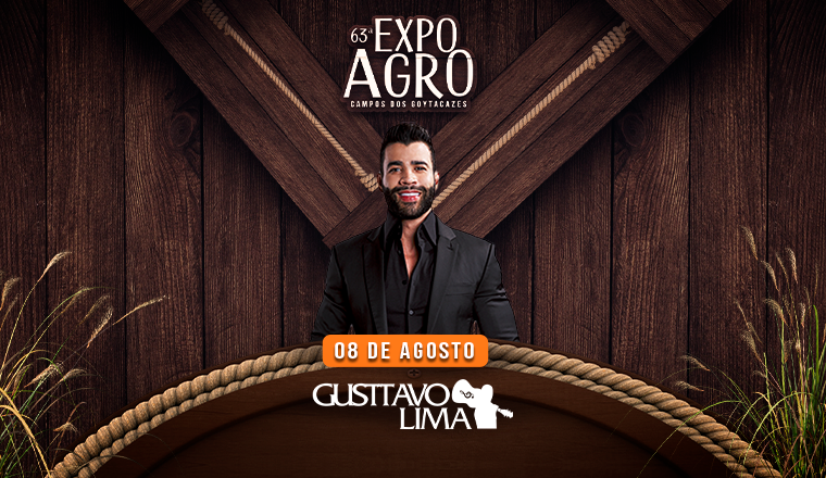 Gusttavo Lima - 63º Expo Agro de Campos dos Goytacazes