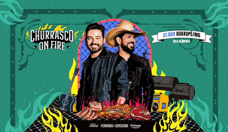 Churrasco On Fire - Fernando e Sorocaba em Guaxupé