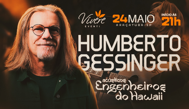 Show Humberto Gessinger em Araçatuba