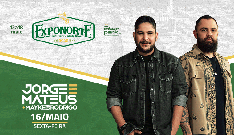 Exponorte - Jorge e Mateus + Mayke e Rodrigo em Sinop