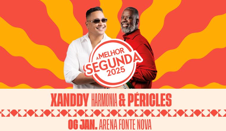 A Melhor Segunda 2025 | Xanddy Harmonia e Péricles em Salvador