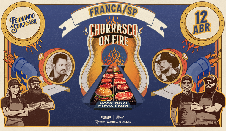 Churrasco On Fire - Fernando e Sorocaba em Franca